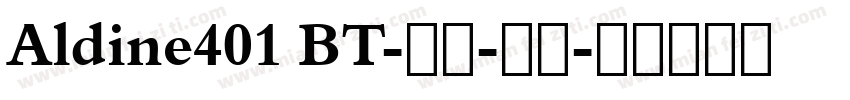Aldine401 BT-粗体-斜体字体转换